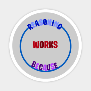 Circular Reasoning Works Because Magnet